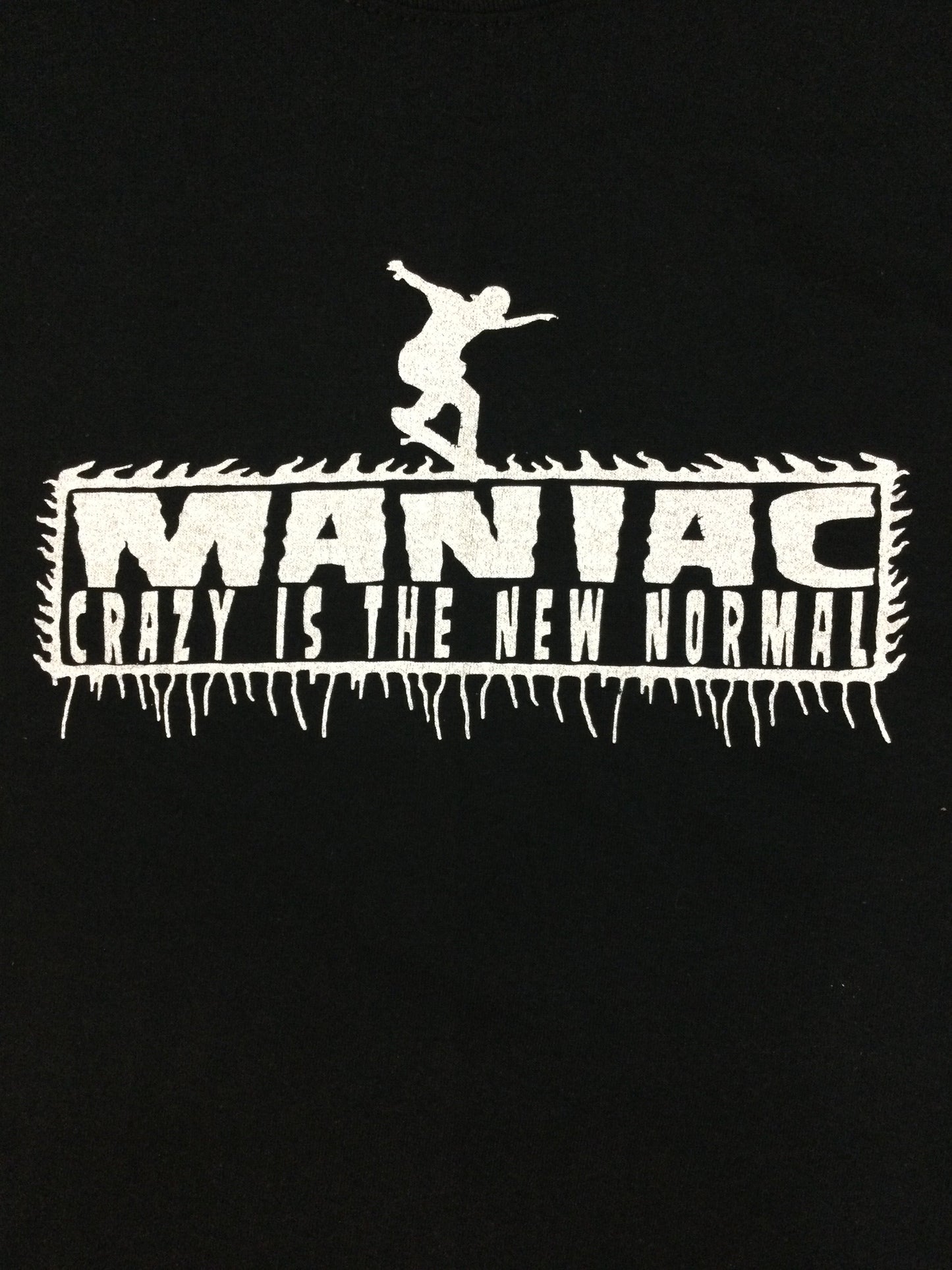 Maniac - crazy is the new normal -T-shirt